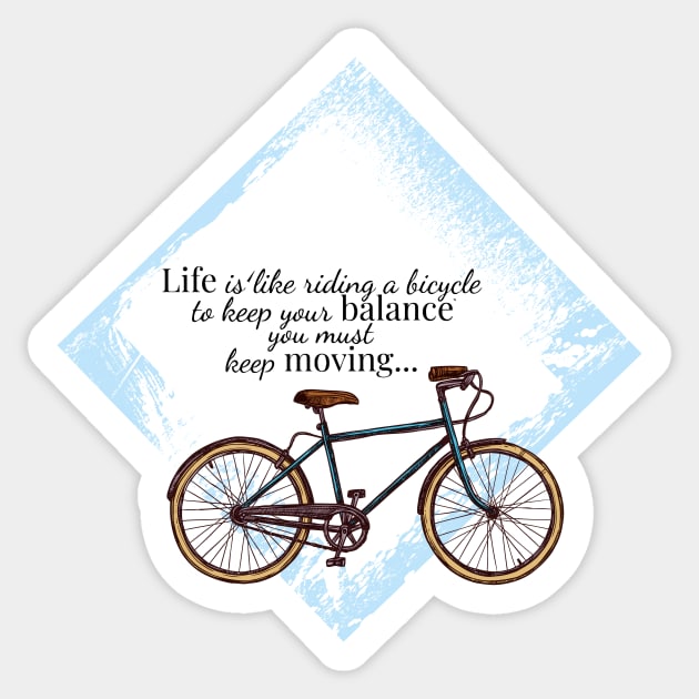 Life is like riding a bicycle Sticker by AmazingArtMandi